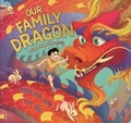Cover: Our Family Dragon: A Lunar New Year Story - Albert Street Books