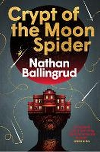 Enlarge image Cover: Crypt of the Moon Spider - Titan Books Ltd