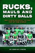 Cover: Rucks, Mauls and Dirty Balls - Hero Books