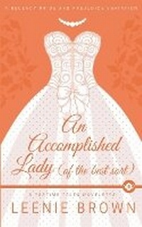 Enlarge image Cover: An Accomplished Lady (of the Best Sort) - Leenie B Books