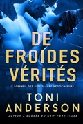 Cover: De froides v&eacute;rit&eacute;s (Le Sommeil des Justes - Les N&eacute;gociateurs, #3) - Toni Anderson Inc.