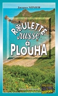 Cover: Roulette russe &agrave; Plouha - &Eacute;ditions Alain Bargain