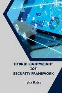 Enlarge image Cover: Hybrid Lightweight IoT Security Framework - YOUNUS PUBLICATION