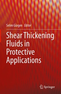Enlarge image Cover: Shear Thickening Fluids in Protective Applications - Springer