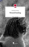 Cover: Wound healing. Life is a Story - story.one - story.one publishing
