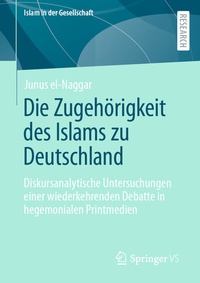 Abbildung von: Die Zugehörigkeit des Islams zu Deutschland - Springer VS