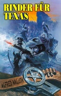Cover: Texas Ranger 09: Rinder f&uuml;r Texas - Blitz Verlag