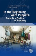 Bild: In the Beginning were Puppets: Towards a Poetics of Puppetry - Universit&auml;tsverlag Winter