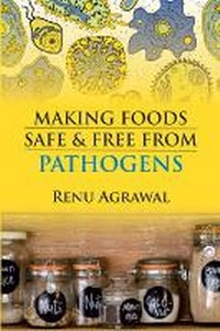 Enlarge image Cover: Making Foods Safe and Free from Pathogens - New India Publishing Agency