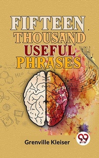 Abbildung von: Fifteen Thousand Useful Phrases - Double 9 Books