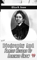 Cover: Biography And Family Record Of Lorenzo Snow - Double 9 Books
