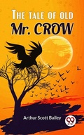 Cover: The Tale Of Old Mr. Crow - Double 9 Books