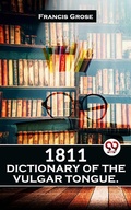 Cover: 1811 Dictionary Of The Vulgar Tongue. - Double 9 Books