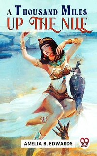 Abbildung von: A Thousand Miles Up The Nile - Double 9 Books