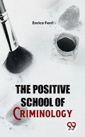 Cover: The Positive School Of Criminology - Double 9 Books