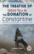 Cover: The Treatise Of Lorenzo Valla On The Donation Of Constantine - Double 9 Books