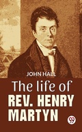 Cover: The Life Of Rev. Henry Martyn - Double 9 Books