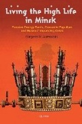 Cover: Living the High Life in Minsk - Central European University Press