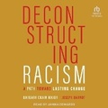 Cover: Deconstructing Racism - Tantor Audio
