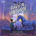 Cover: How to Save a Unicorn - Inkyard Press