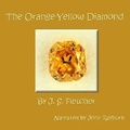 Cover: The Orange-Yellow Diamond - John D. Rayburn