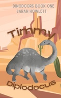 Cover: Timmy Diplodocus (Dinodoors, #1) - Sarah Howlett