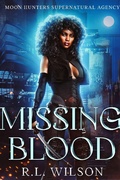 Cover: Missing Blood (Moon Hunters Supernatural Agency) - Exquisite Novelty Publishing LLC
