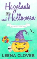 Cover: Hazelnuts and Halloween (Pelican Cove Short Story Series, #2) - Leena Clover