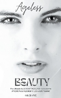 Abbildung von: Ageless Beauty - Lost Diamond Publishers