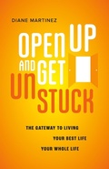 Cover: Open Up and Get Unstuck - BOOKBABY