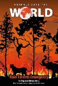 Cover: Animals Save The World: Rain Forests Emergency - Independent Publishing Network