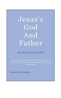 Enlarge image Cover: Jesus's God And Father - AuthorHouse