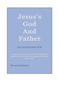 Enlarge image Cover: Jesus's God And Father - AuthorHouse