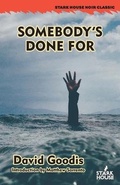 Cover: Somebody's Done For - Stark House Press