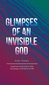Enlarge image Cover: Glimpses of an Invisible God for Teens - Honor Books
