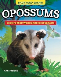 Enlarge image Cover: Kids' Backyard Safari: Opossums - Curious Fox Books