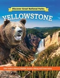 Cover: Discover Great National Parks: Yellowstone - Curious Fox Books
