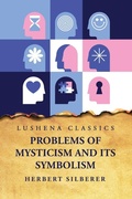 Cover: Problems of Mysticism and Its Symbolism - Lushena Books