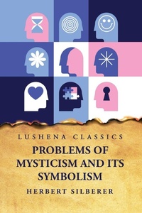Enlarge image Cover: Problems of Mysticism and Its Symbolism - Lushena Books