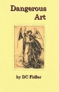 Cover: Dangerous Art - Self Publisher