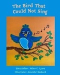 Cover: The Bird Who Could Not Sing - Lonnie Ayers