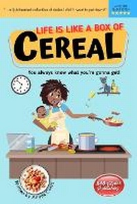 Enlarge image Cover: Life is Like a Box of Cereal - 846 Global Publishing