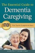 Cover: The Essential Guide to Dementia Caregiving - R. R. Bowker