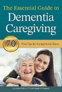 Enlarge image Cover: The Essential Guide to Dementia Caregiving - R. R. Bowker