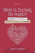 Cover: Why Is Dating So Hard? - R. R. Bowker