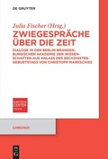 Cover: Zwiegespr&auml;che &uuml;ber die Zeit - De Gruyter