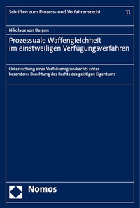 Abbildung von: Prozessuale Waffengleichheit im einstweiligen Verfügungsverfahren - Nomos