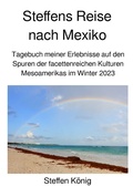 Cover: Steffens Reise / Steffens Reise nach Mexiko - epubli