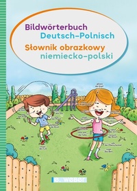 Abbildung von: Bildwörterbuch Deutsch - Polnisch / Slownik obrazkowy niemiecko - polski - Weber, E