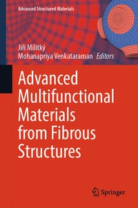 Enlarge image Cover: Advanced Multifunctional Materials from Fibrous Structures - Springer